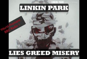 Linkin Park - LIES GREED MISERY